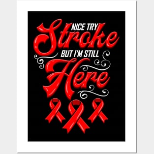 Stroke Awareness Nice Try Stroke Survivor Posters and Art